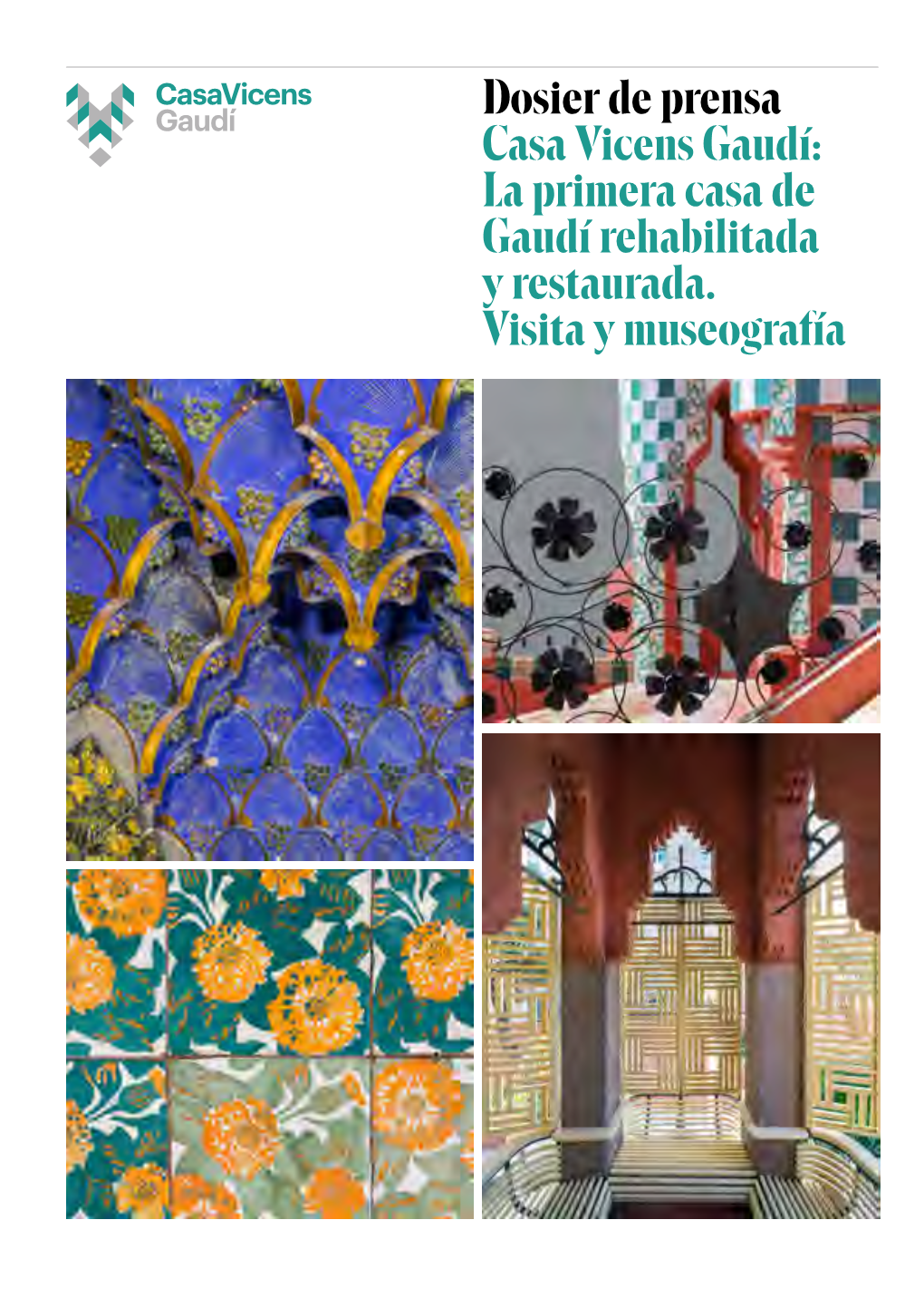 Dosier De Prensa Casa Vicens Gaudí: La Primera Casa De Gaudí Rehabilitada Y Restaurada. Visita Y Museografía Índex