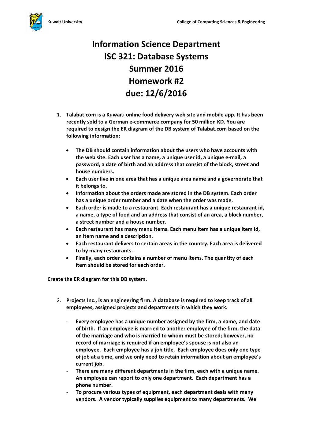 Information Science Department ISC 321: Database Systems Summer 2016 Homework #2 Due