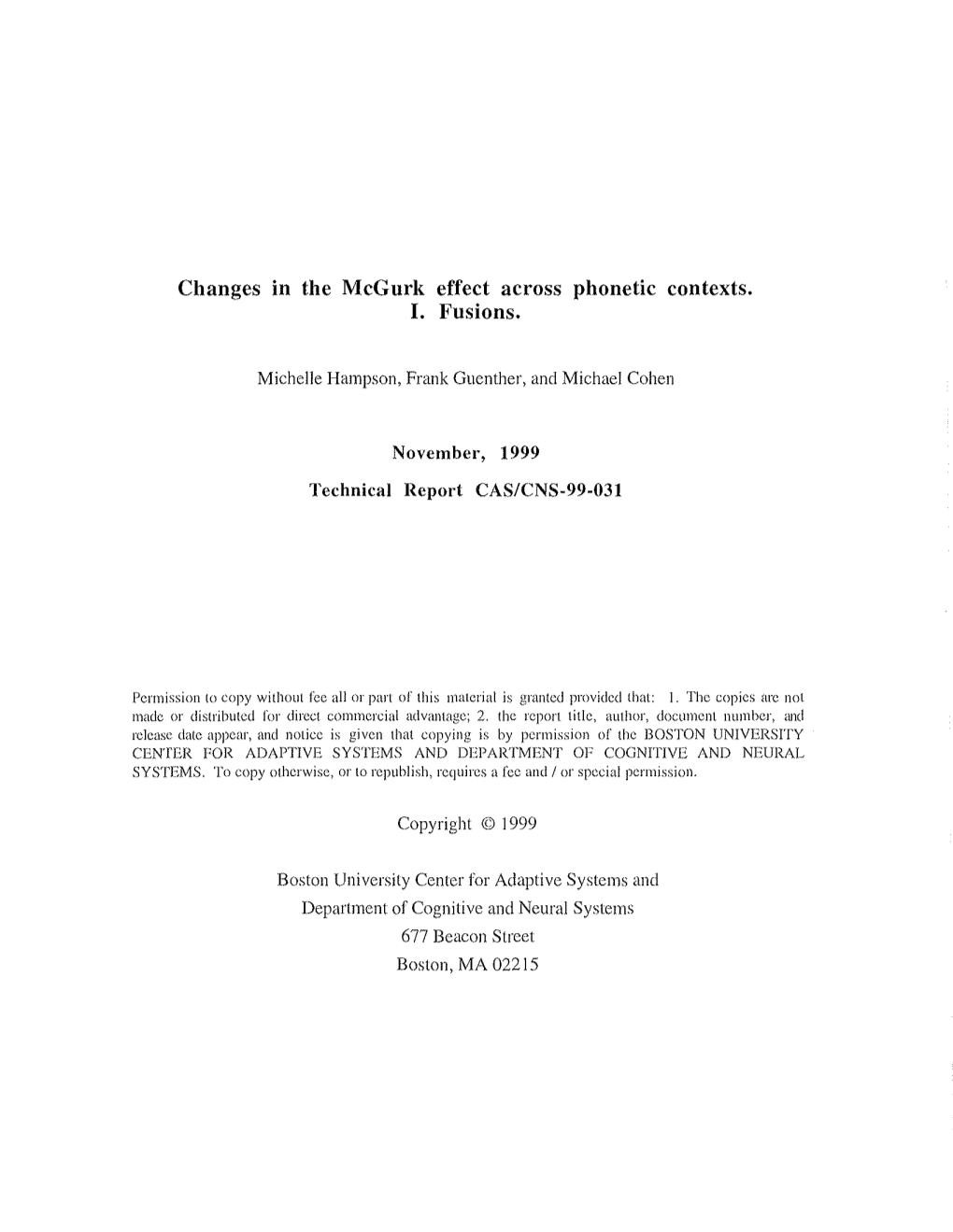 Changes in the Mcgurk Effect Across Phonetic Contexts. I. Fusions