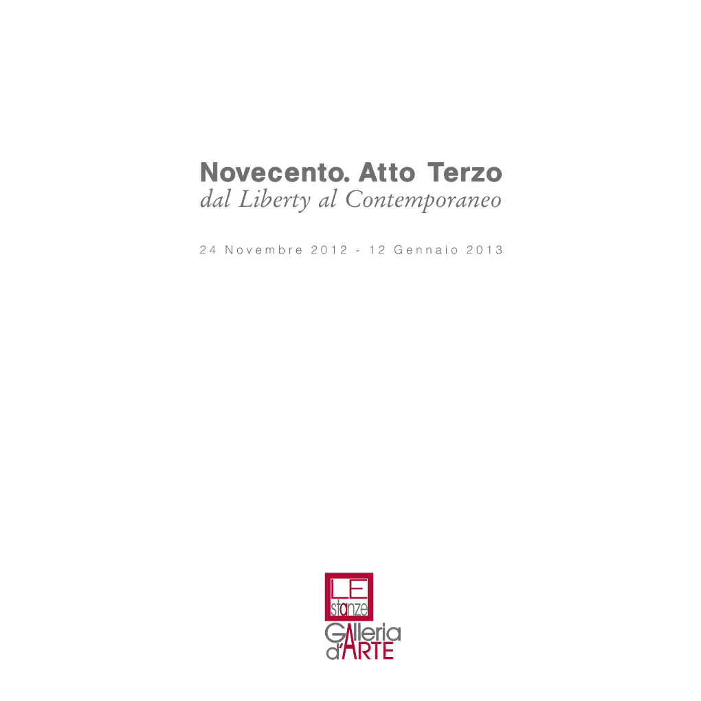 Novecento• Atto Terzo Dal Liberty Al Contemporaneo