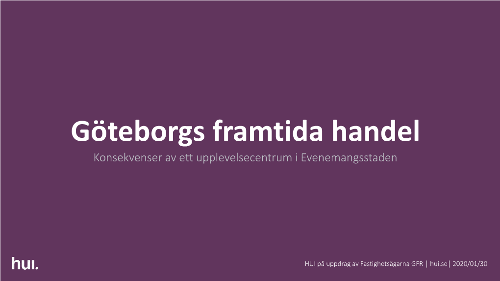 Göteborgs Framtida Handel Konsekvenser Av Ett Upplevelsecentrum I Evenemangsstaden