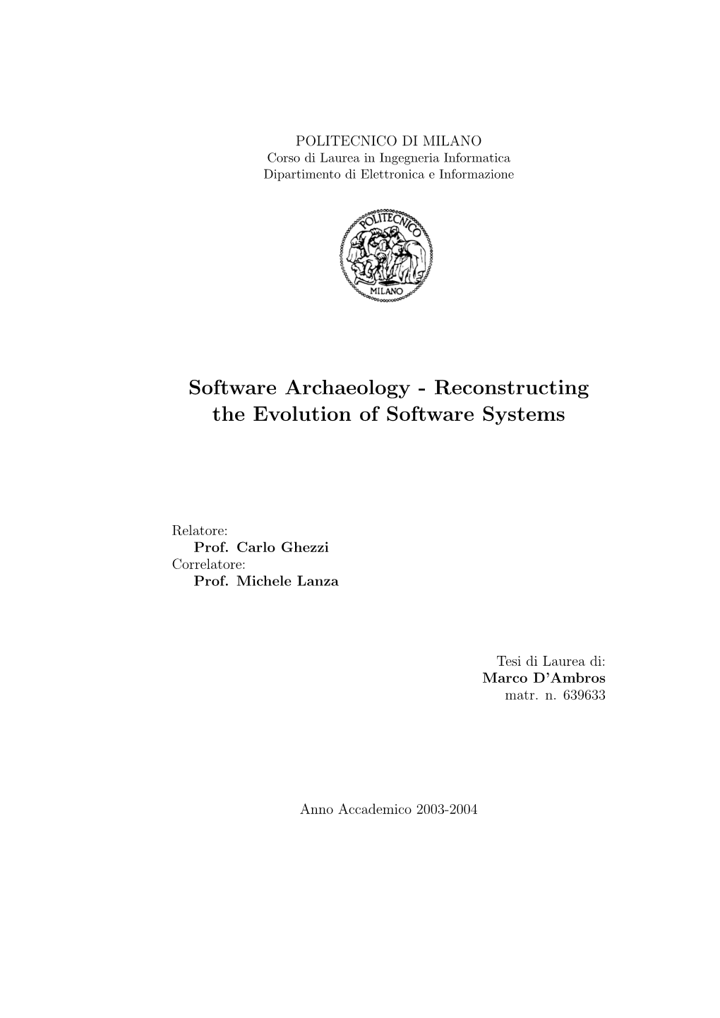 Software Archaeology - Reconstructing the Evolution of Software Systems