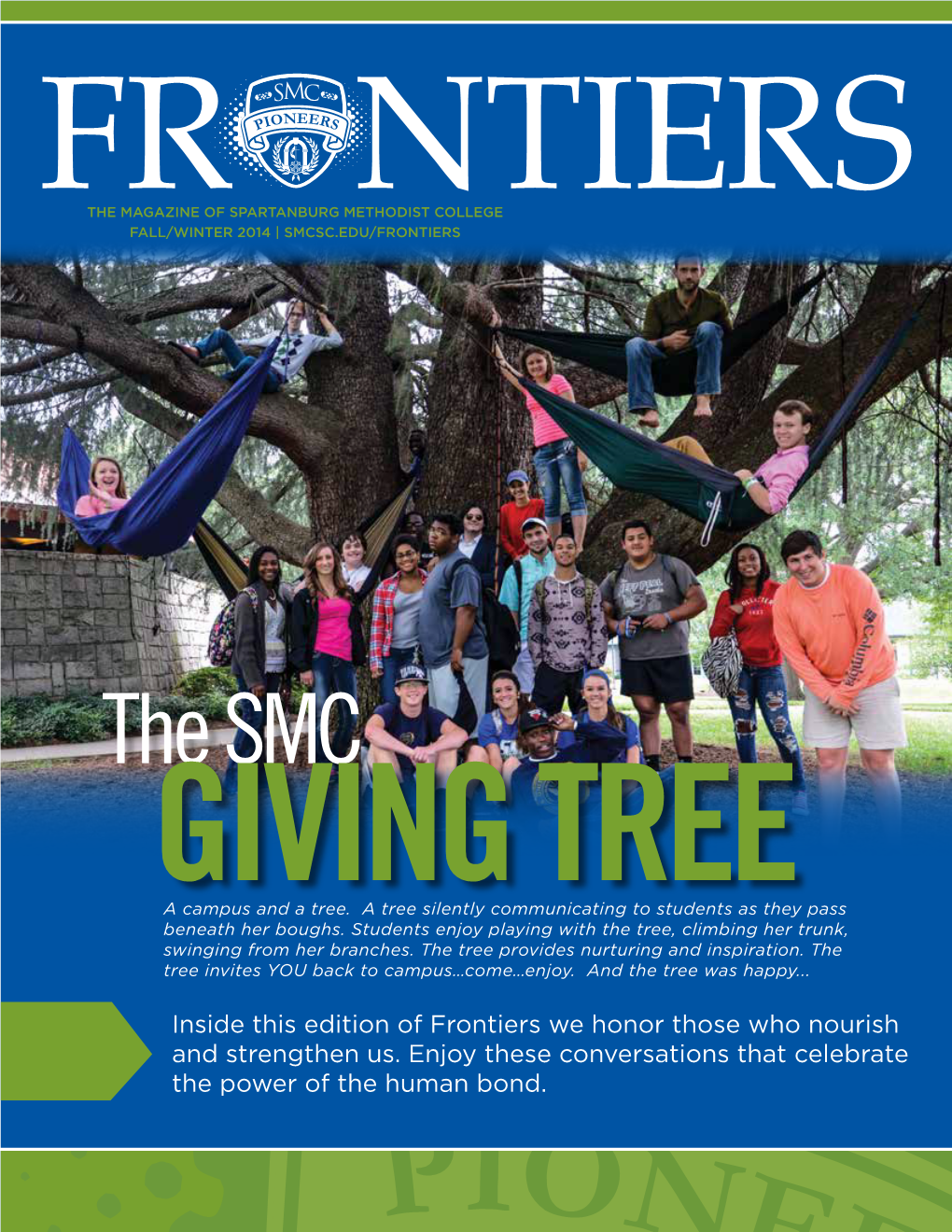 The Magazine of Spartanburg Methodist College Fall/Winter 2014 | Smcsc.Edu/Frontiers