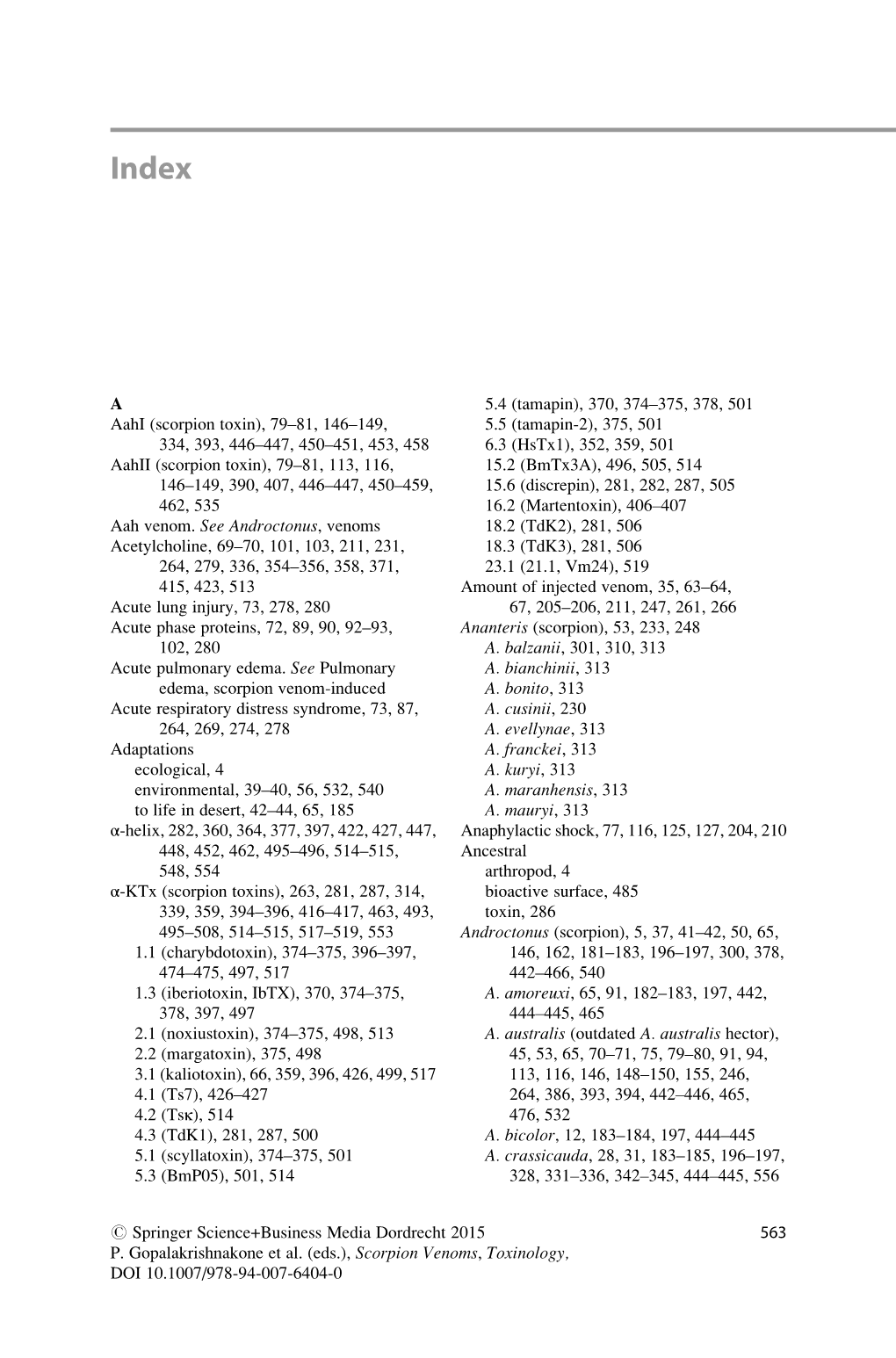 A Aahi (Scorpion Toxin), 79–81, 146–149, 334, 393, 446–447, 450–451