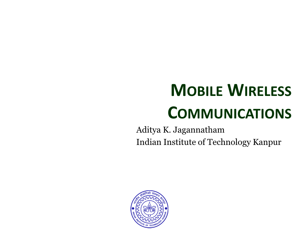 MOBILE WIRELESS COMMUNICATIONS Aditya K