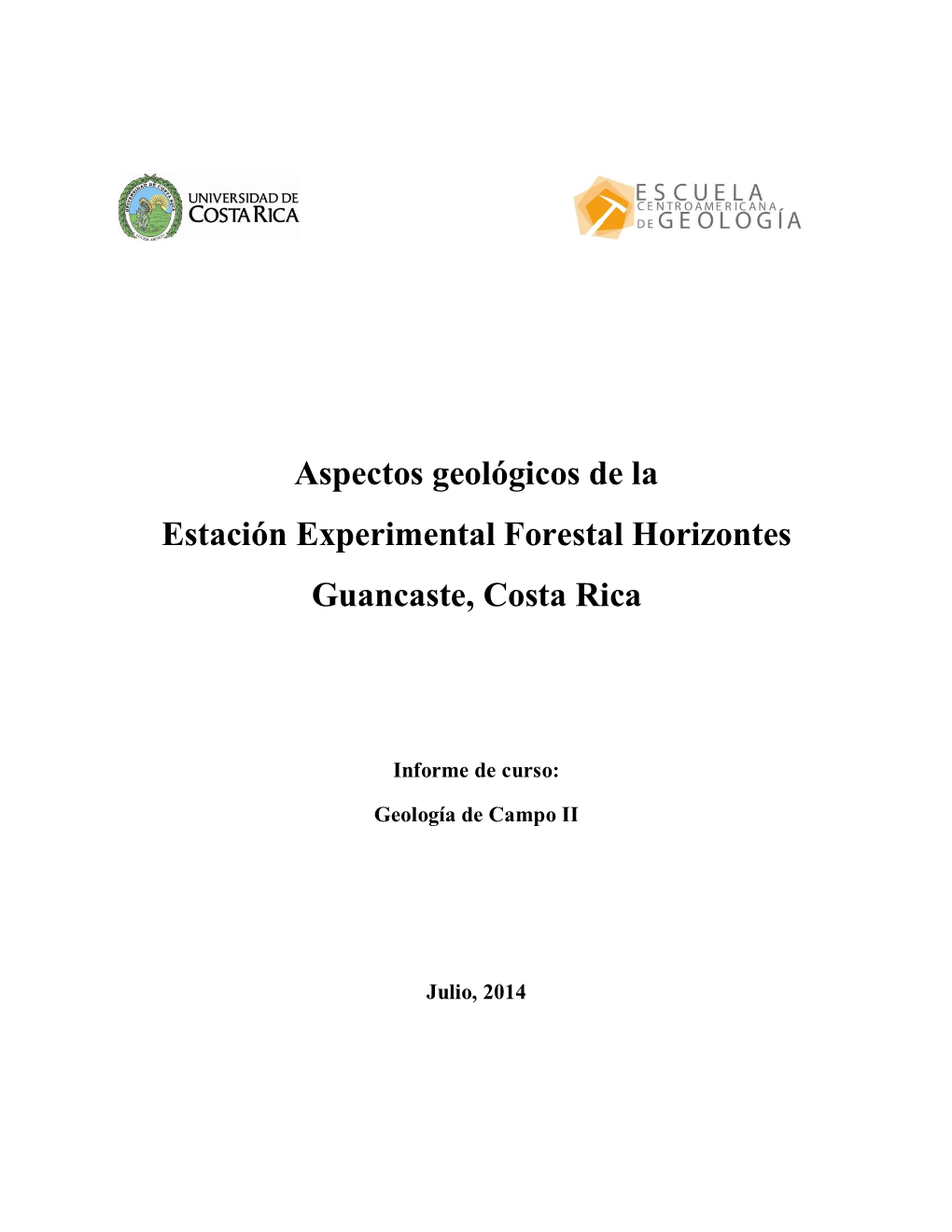 Aspectos Geológicos De La Estación Experimental Forestal Horizontes Guancaste, Costa Rica