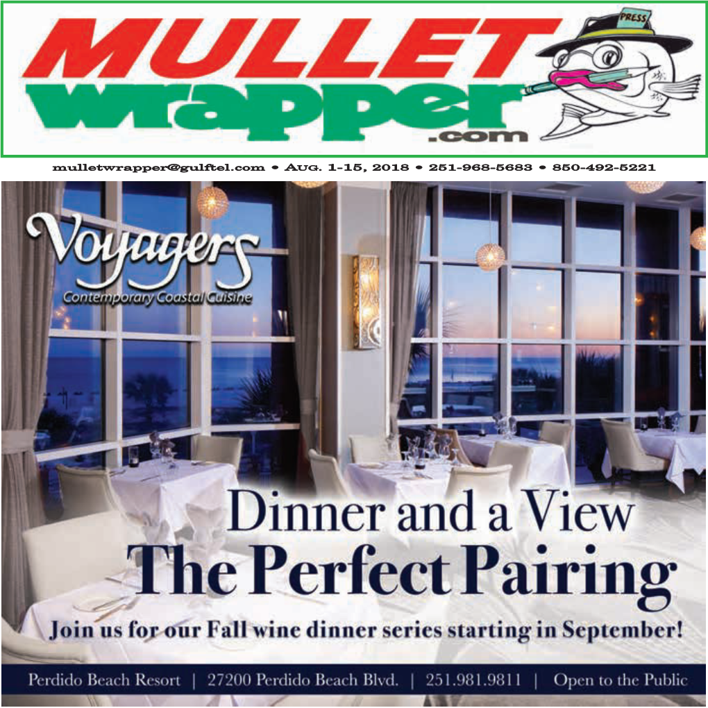 Mulletwrapper@Gulftel.Com • AUG. 1-15, 2018 • 251-968-5683 • 850-492-5221 Page 2 • the Mullet Wrapper • Aug