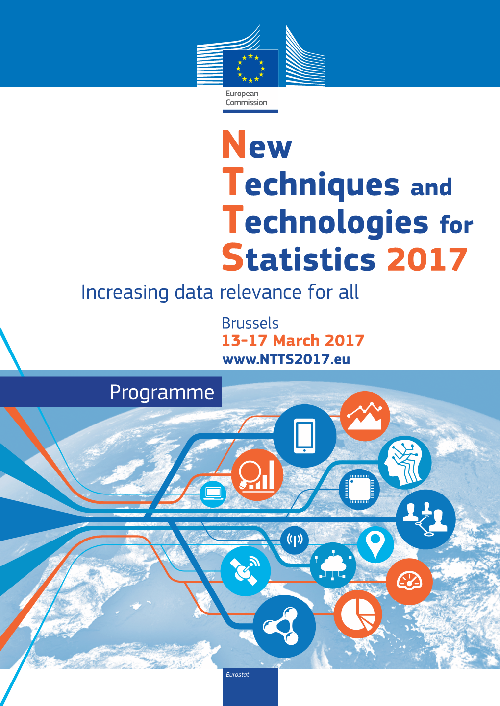 New Techniques and Technologies for Statistics 2017 Increasing Data Relevance for All Brussels 13-17 March 2017 Programme