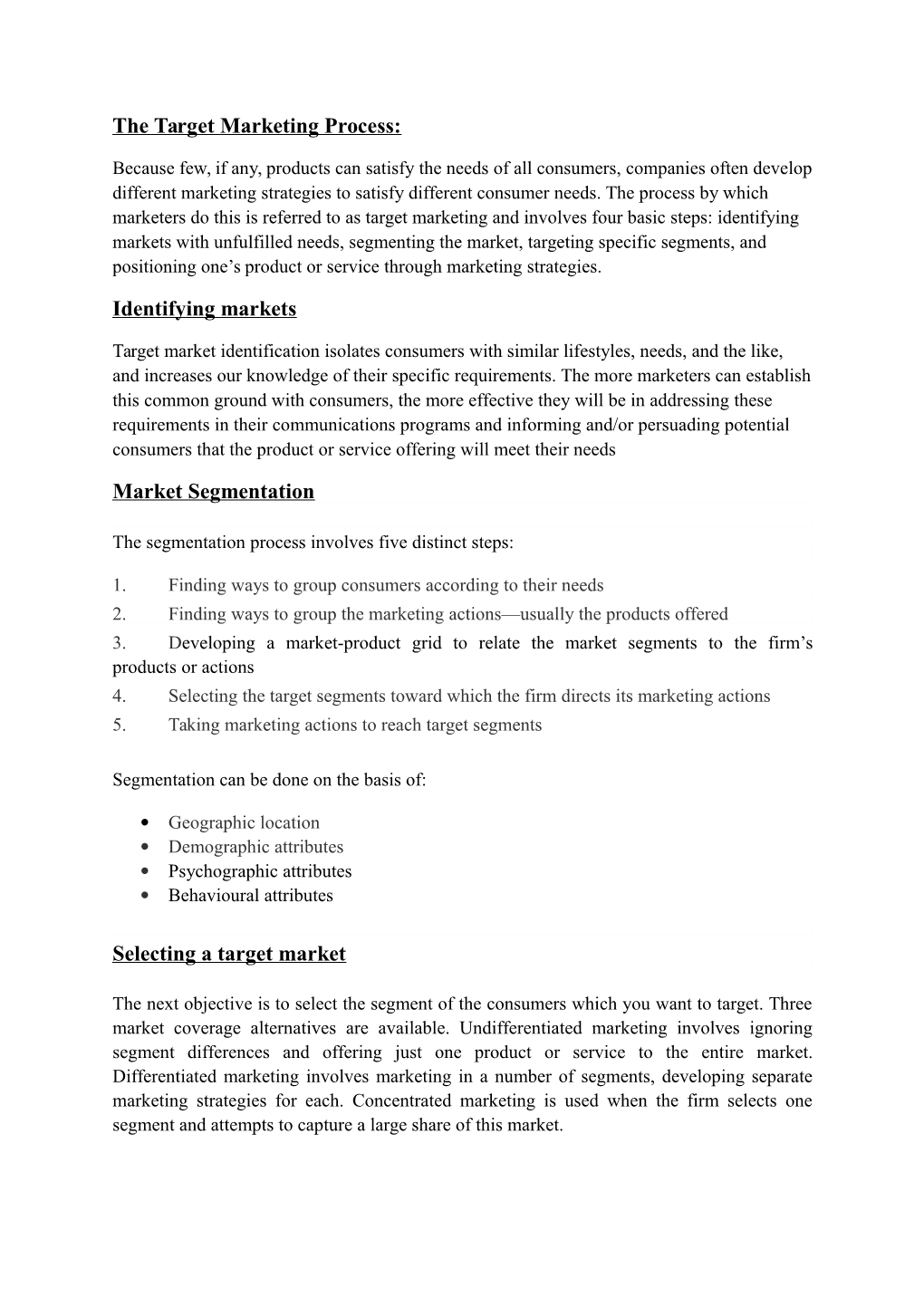 Identifying Markets Market Segmentation Selecting a Target