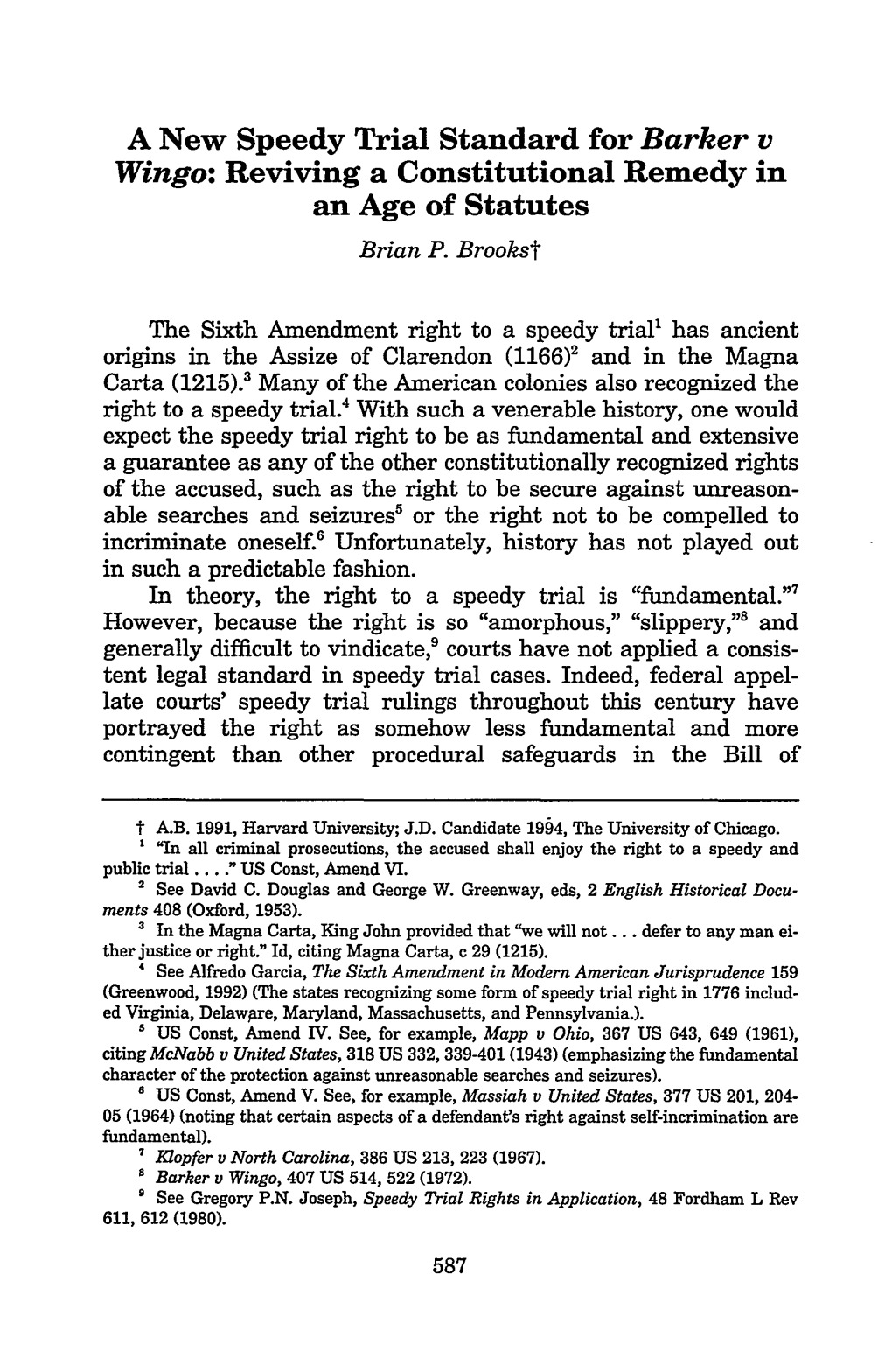 A New Speedy Trial Standard for Barker V Wingo: Reviving a Constitutional Remedy in an Age of Statutes Brian P