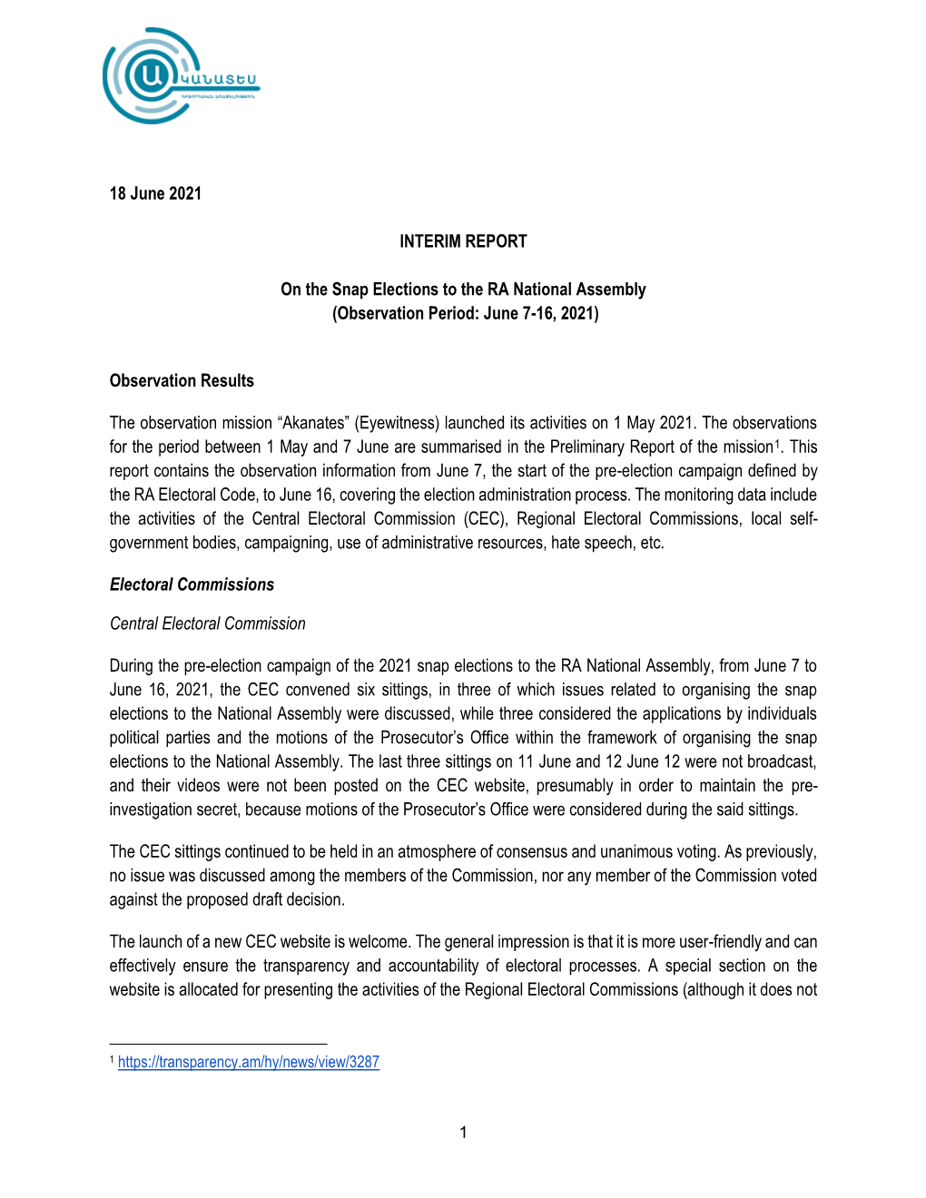 18 June 2021 INTERIM REPORT on the Snap Elections to the RA National Assembly (Observation Period: June 7-16, 2021) Observation