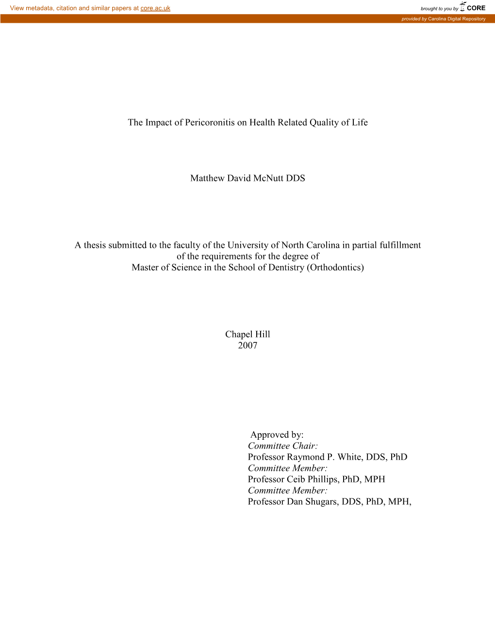 The Impact of Pericoronitis on Health Related Quality of Life Matthew David Mcnutt DDS a Thesis Submitted to the Faculty Of