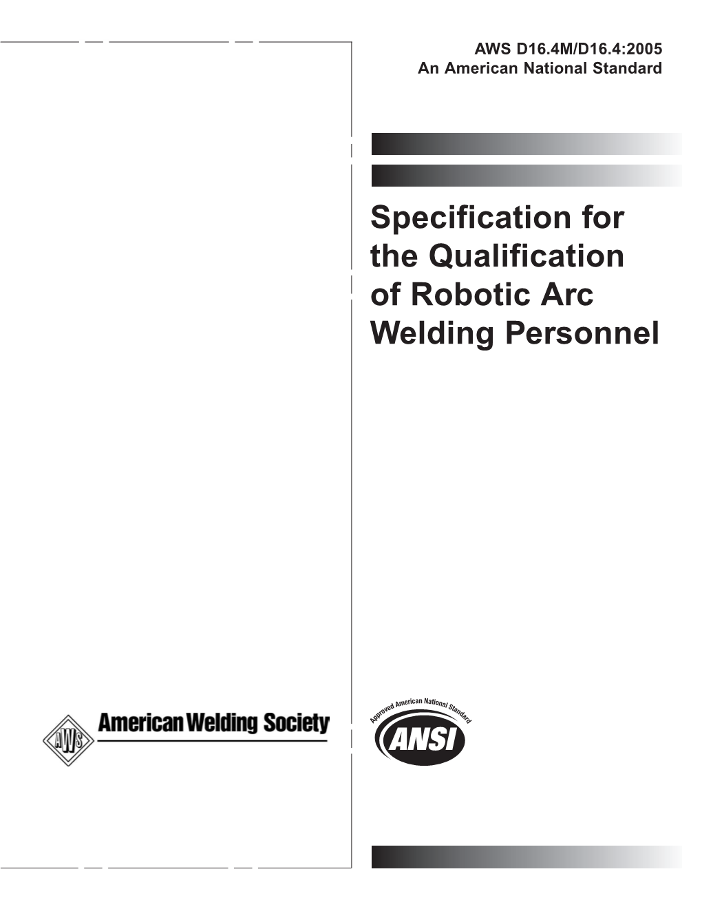 Specification for the Qualification of Robotic Arc Welding Personnel