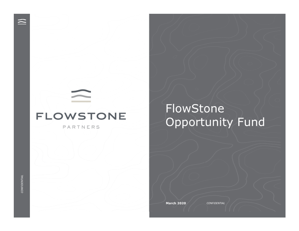 Flowstone Opportunity Fund CONFIDENTIAL