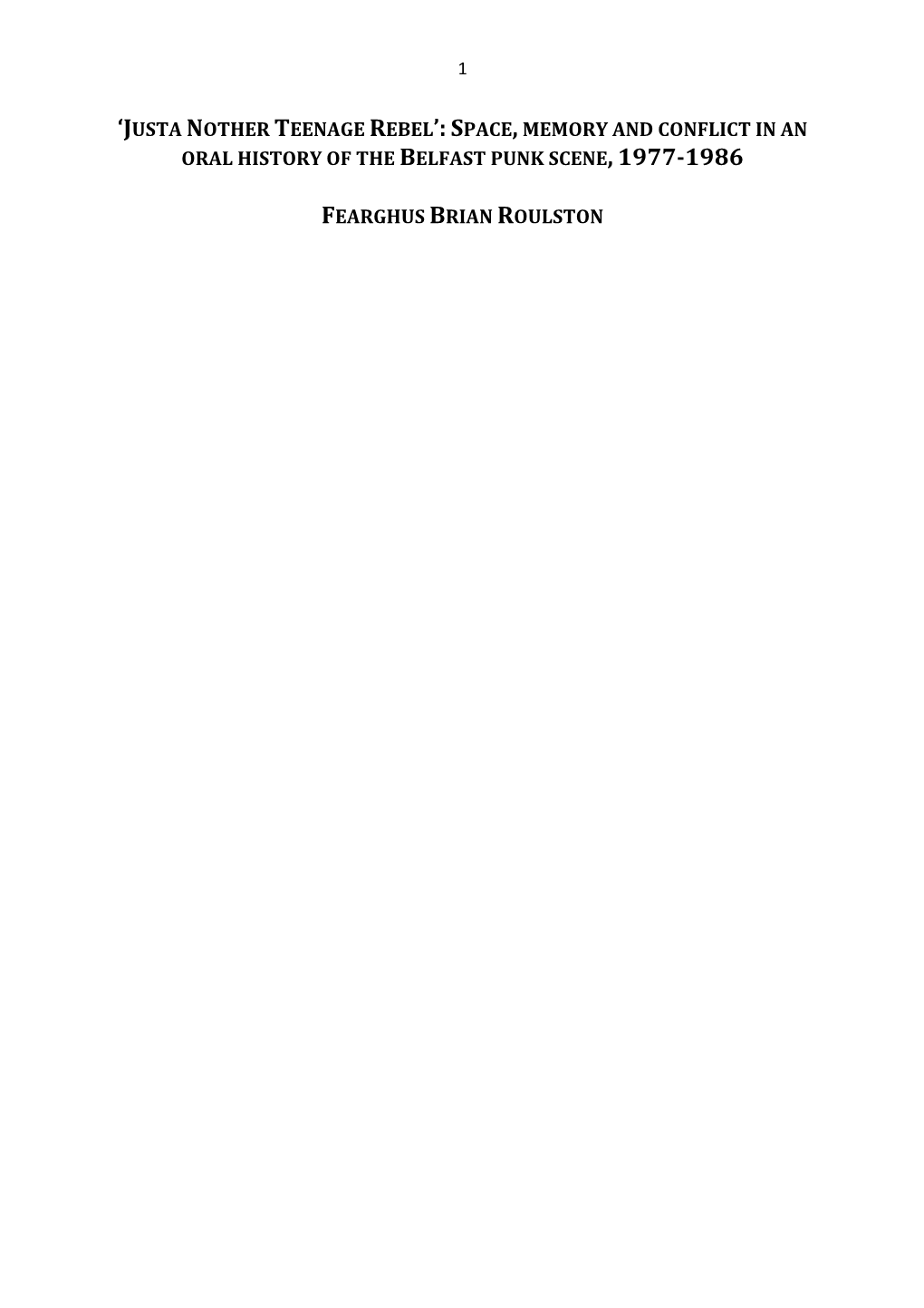 Justa Nother Teenage Rebel’: Space, Memory and Conflict in an Oral History of the Belfast Punk Scene, 1977-1986