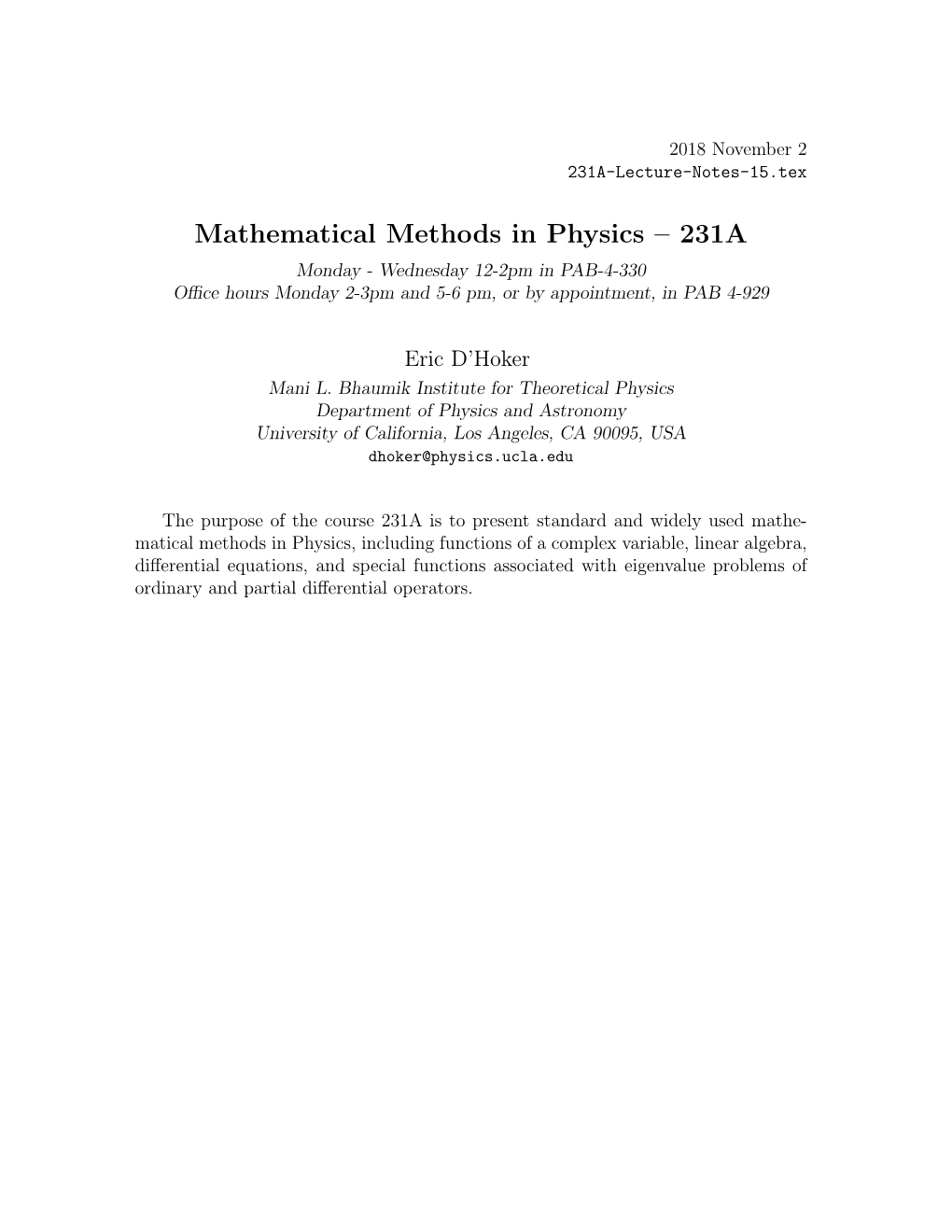 Mathematical Methods in Physics – 231A Monday - Wednesday 12-2Pm in PAB-4-330 Oﬃce Hours Monday 2-3Pm and 5-6 Pm, Or by Appointment, in PAB 4-929