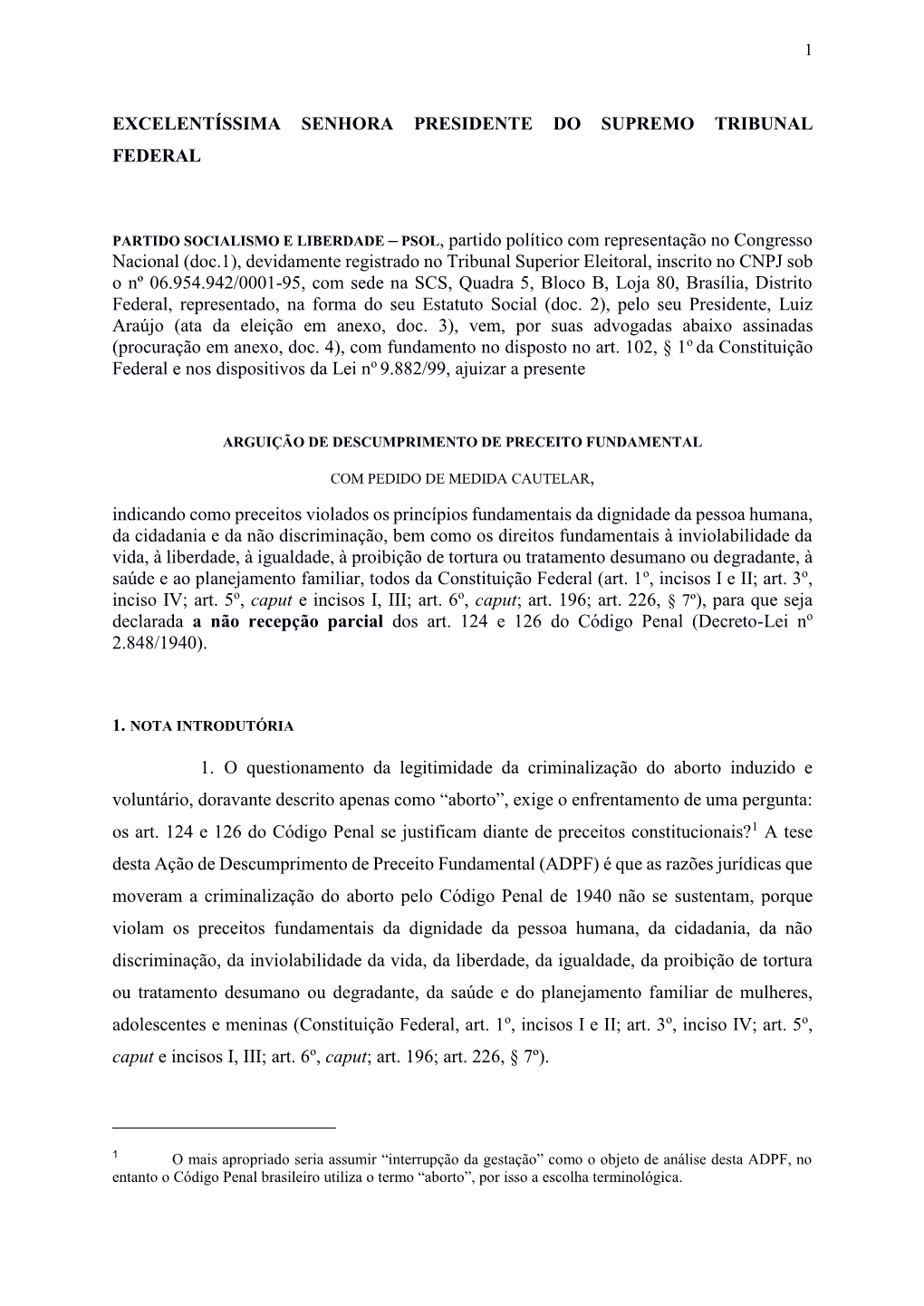 EXCELENTÍSSIMA SENHORA PRESIDENTE DO SUPREMO TRIBUNAL FEDERAL PARTIDO SOCIALISMO E LIBERDADE – PSOL, Partido Político Com Re