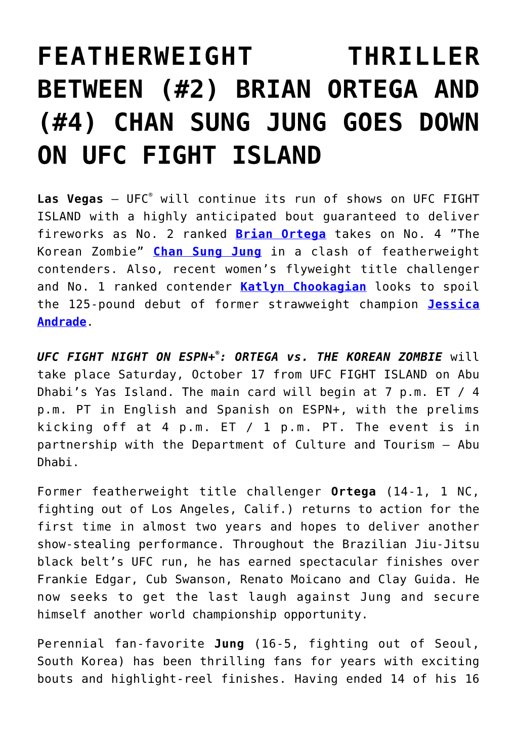 Featherweight Thriller Between (#2) Brian Ortega and (#4) Chan Sung Jung Goes Down on Ufc Fight Island