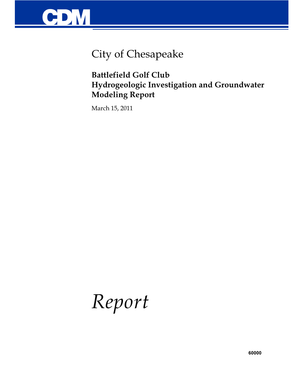 Hydrogeologic Investigation and Groundwater Modeling Report