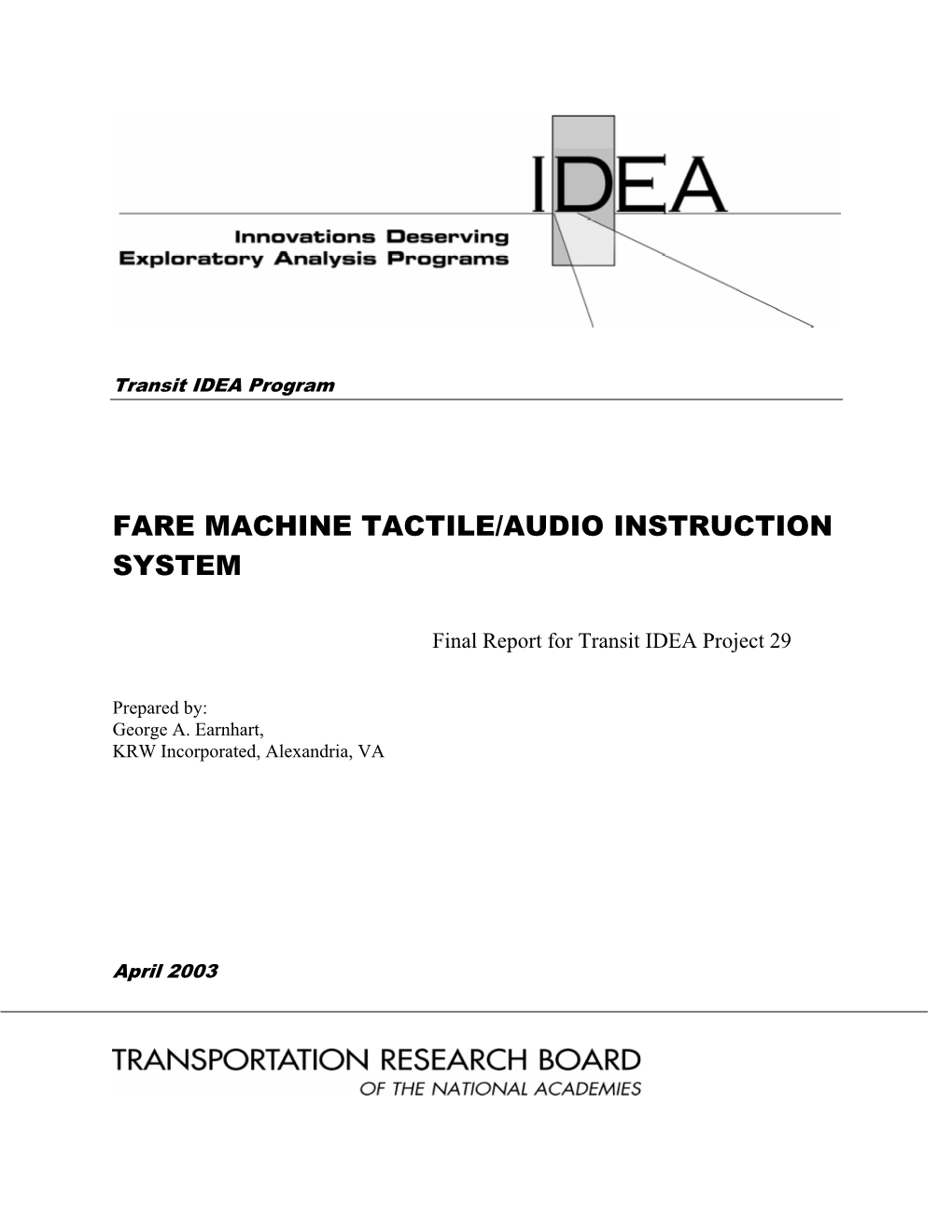 Fare Machine Tactile/Audio Instruction System