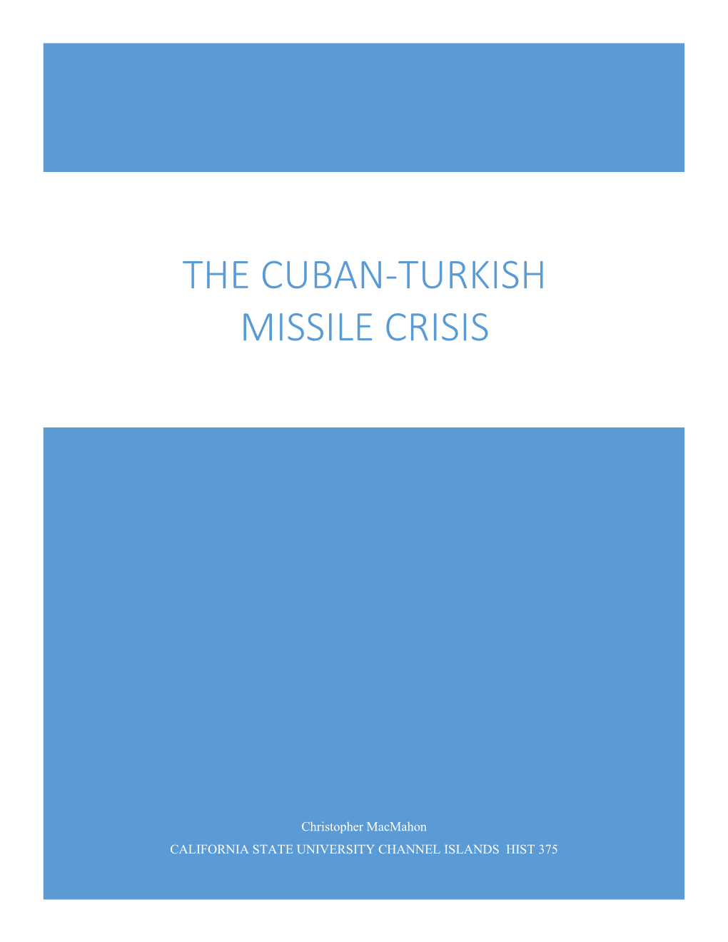 The Cuban-Turkish Missile Crisis