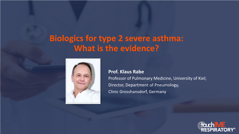Biologics for Type 2 Severe Asthma: What Is the Evidence?