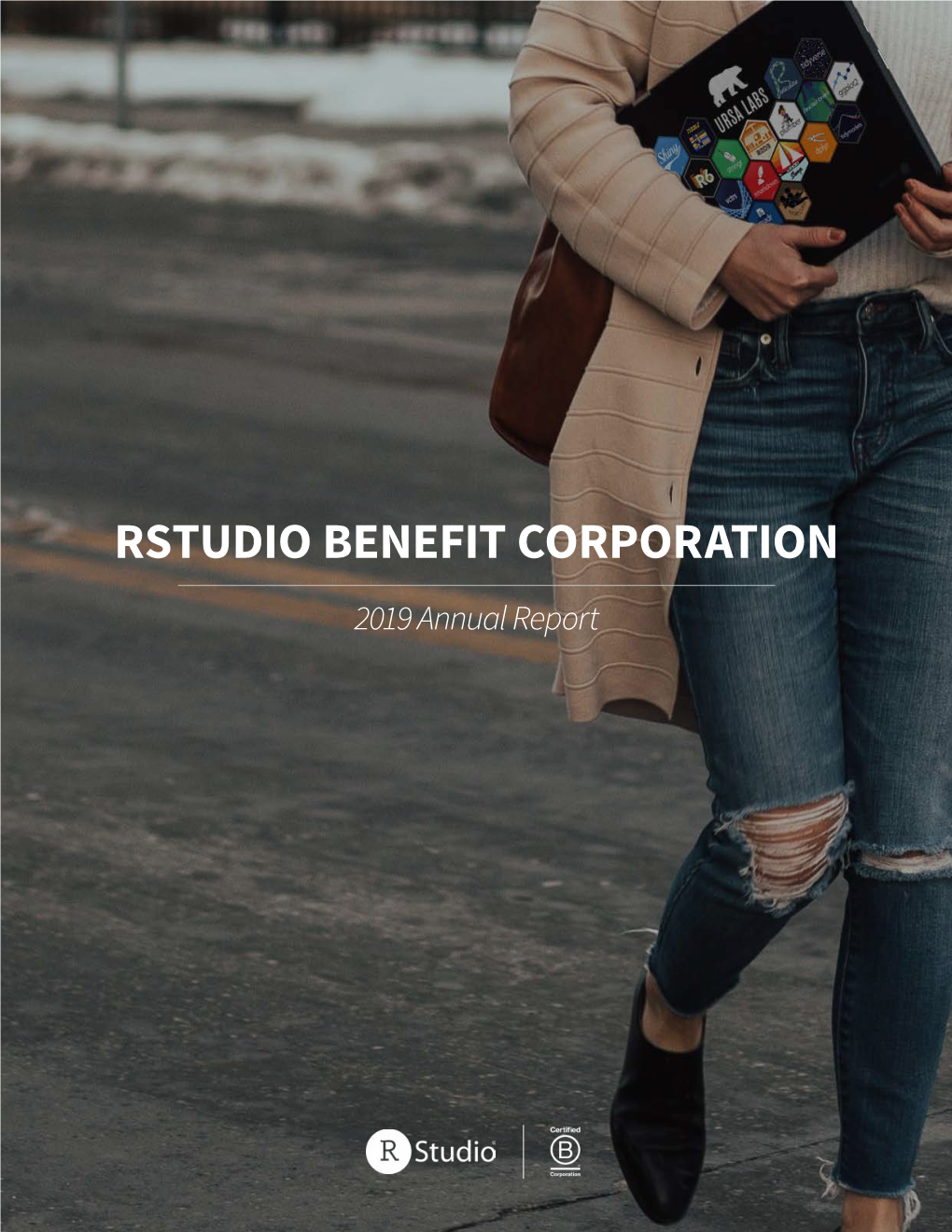 RSTUDIO BENEFIT CORPORATION 2019 Annual Report a Message from Our CEO