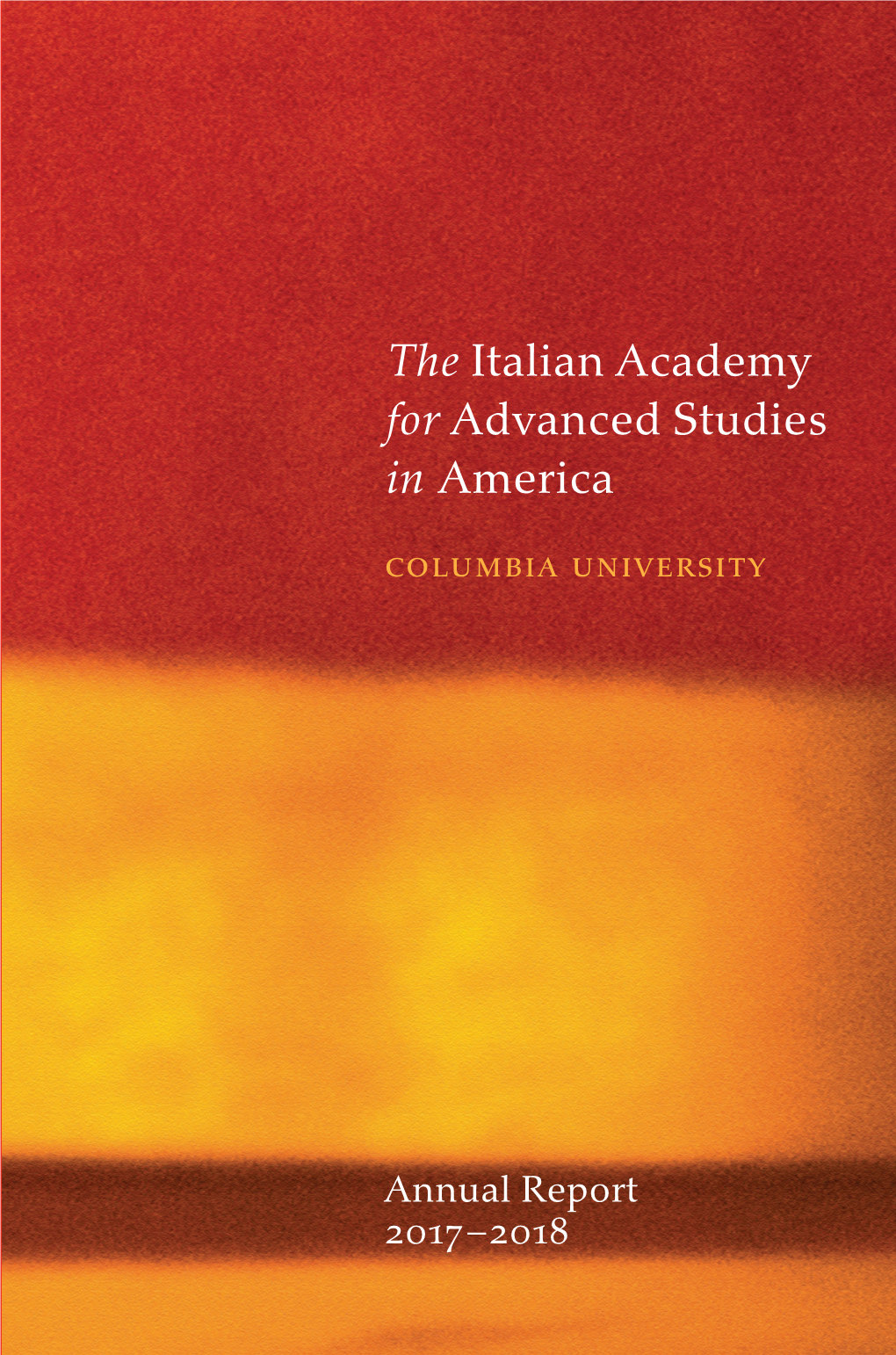 The Italian Academy for Advanced Studies in America