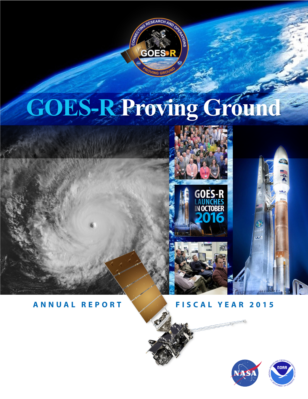 GOES-R Proving Ground FY15 Annual Report