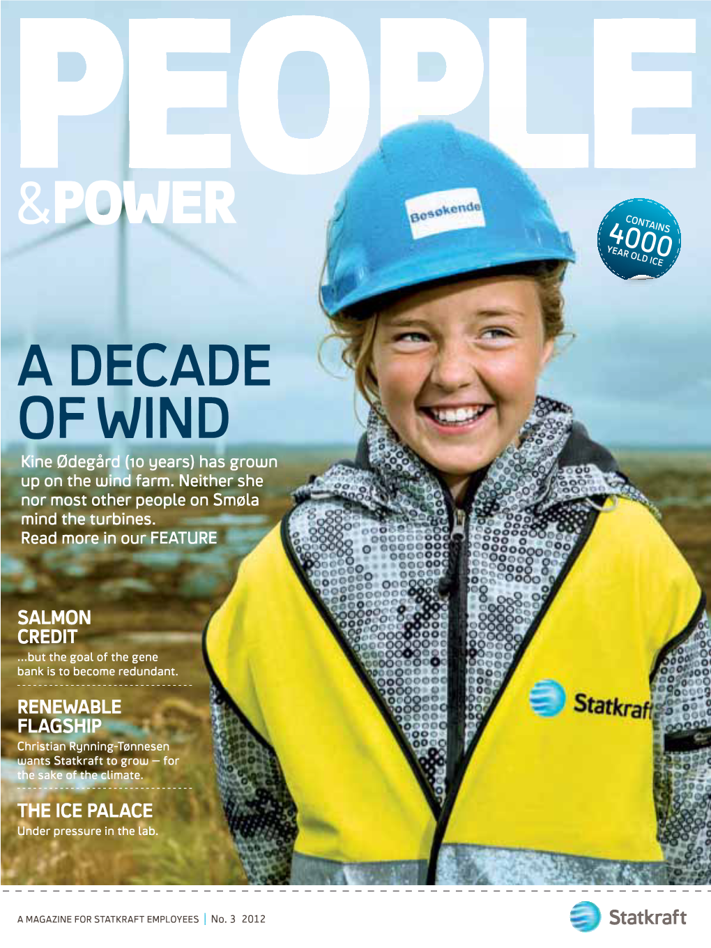 A DECADE of WIND Kine Ødegård (10 Years) Has Grown up on the Wind Farm