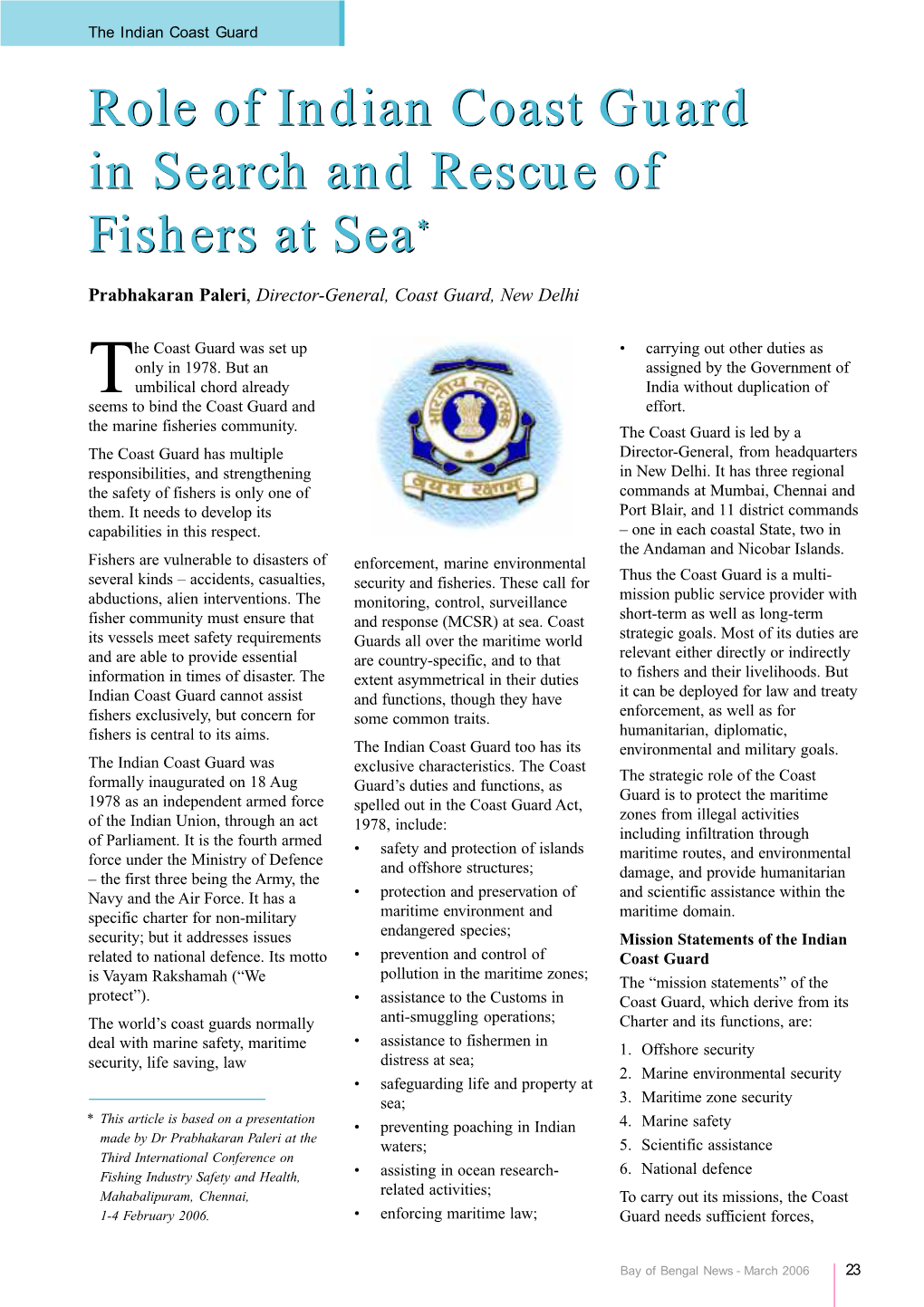Role of Indian Coast Guard in Search and Rescue of Fishers at Sea*