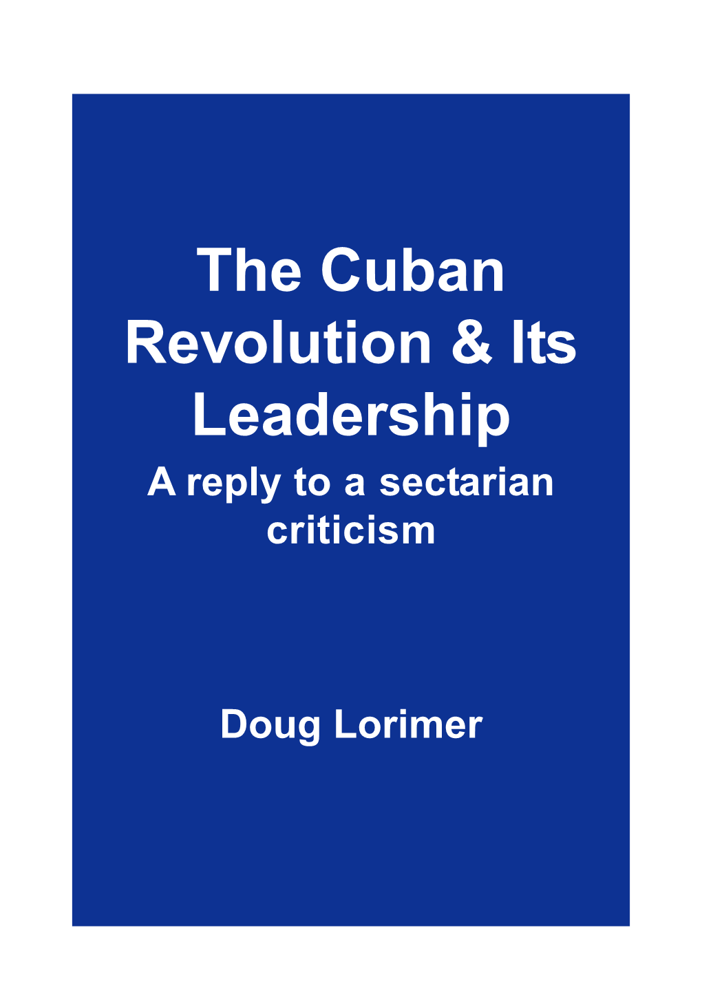 The Cuban Revolution & Its Leadership
