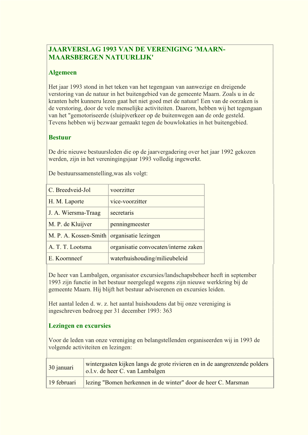 Jaarverslag 1993 Van De Vereniging 'Maarn- Maarsbergen Natuurlijk'