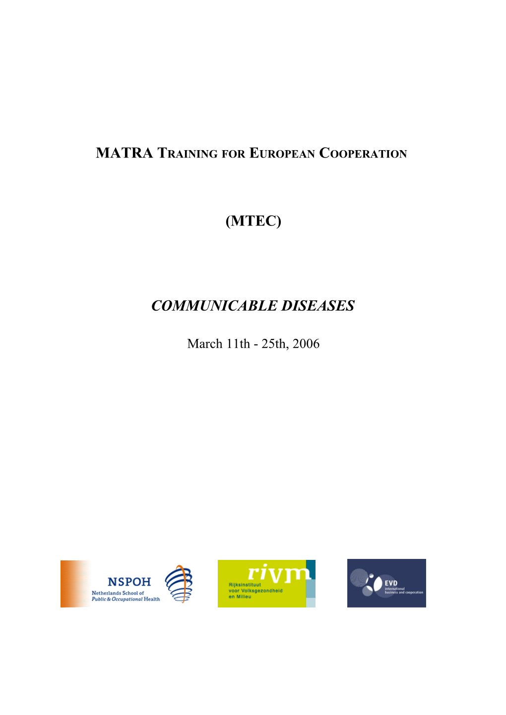 Matra Training for European Cooperation