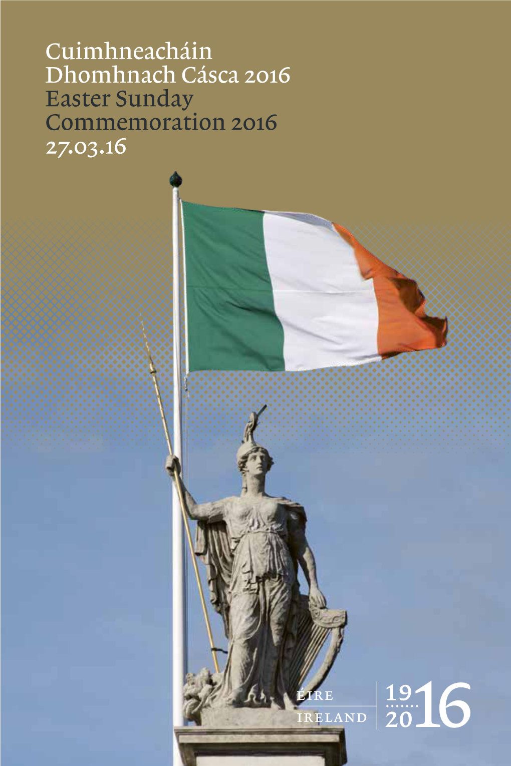 Cuimhneacháin Dhomhnach Cásca 2016 Easter Sunday Commemoration 2016 27.03.16 Easter Sunday Commemoration 2016