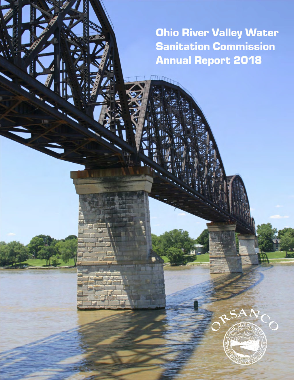 Ohio River Valley Water Sanitation Commission Annual Report 2018 Table of Contents to the President and Governors 2