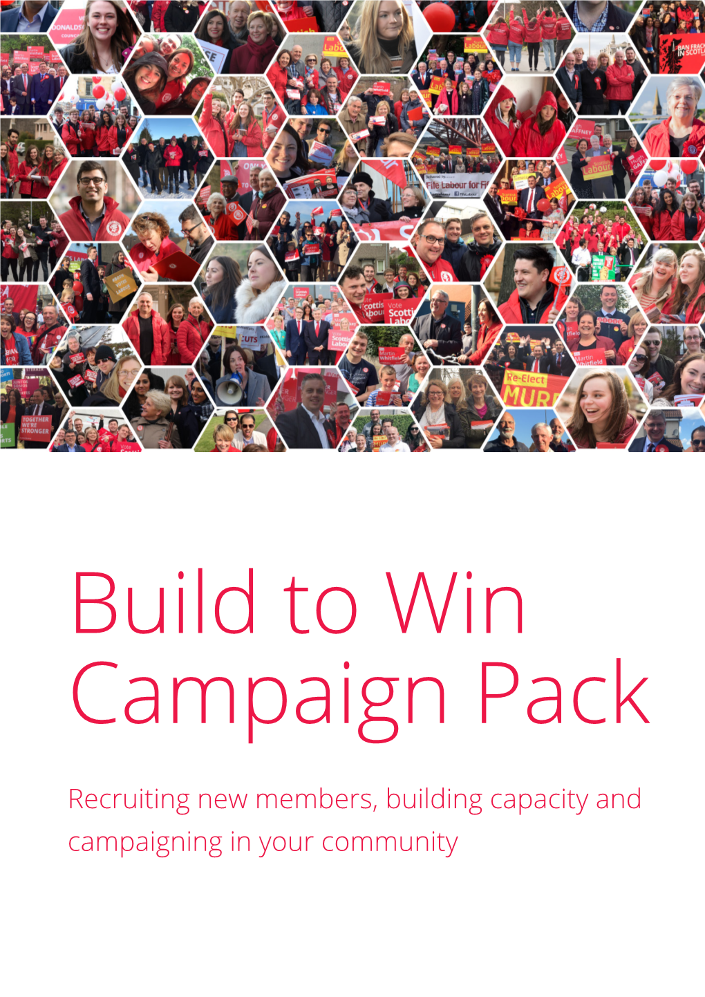 Recruiting New Members, Building Capacity and Campaigning in Your Community MESSAGE from BRIAN ROY, SCOTTISH GENERAL SECRETARY