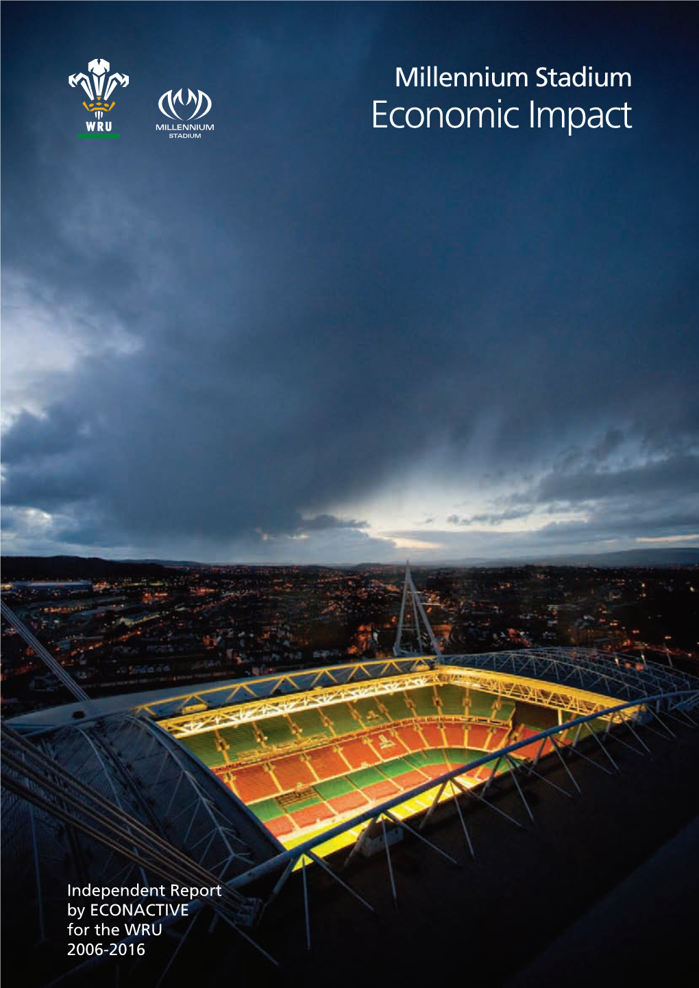 ECONOMIC IMPACT Millennium Stadium Economic Impact