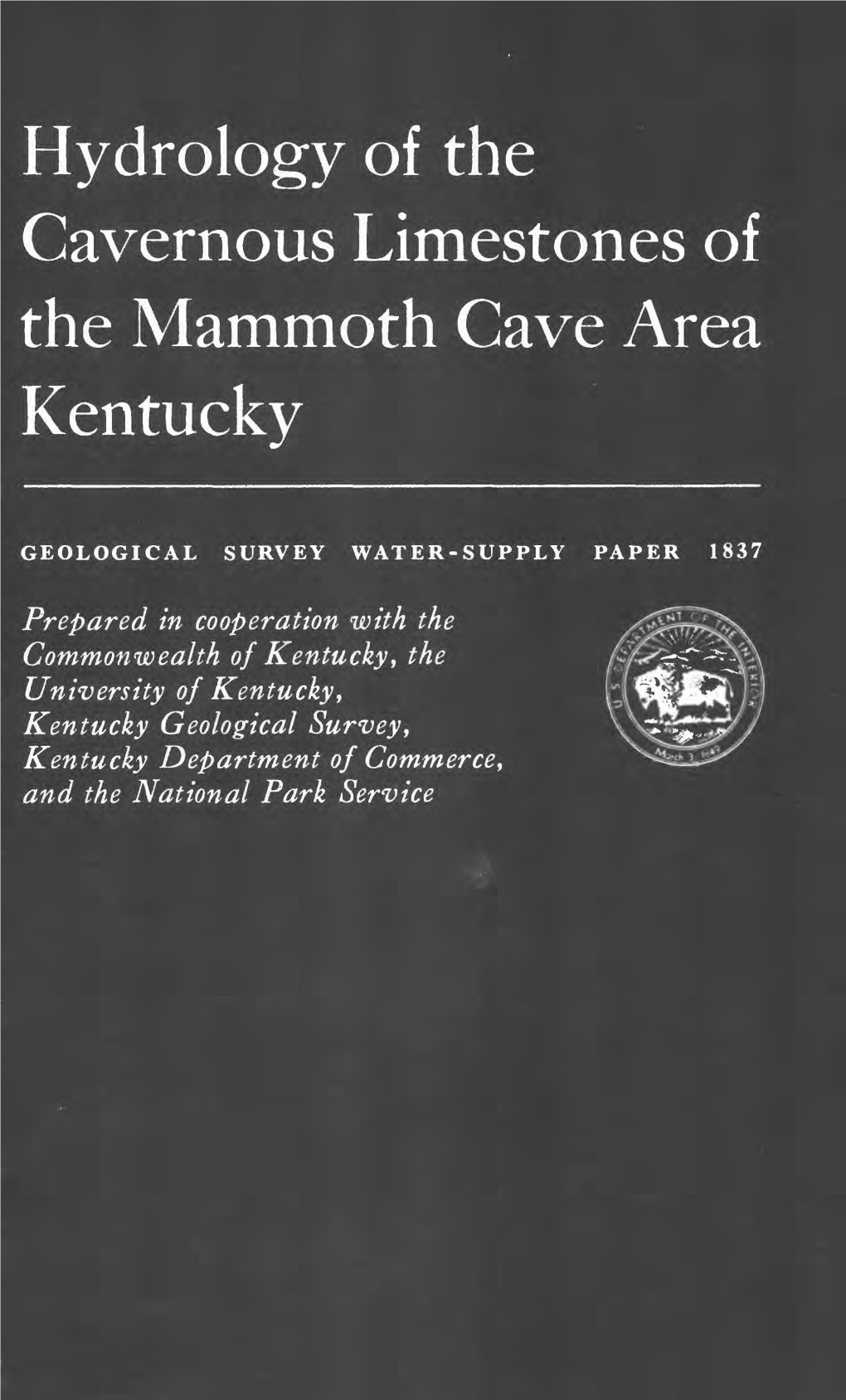 Hydrology of the Cavernous Limestones of the Mammoth Cave Area Kentucky