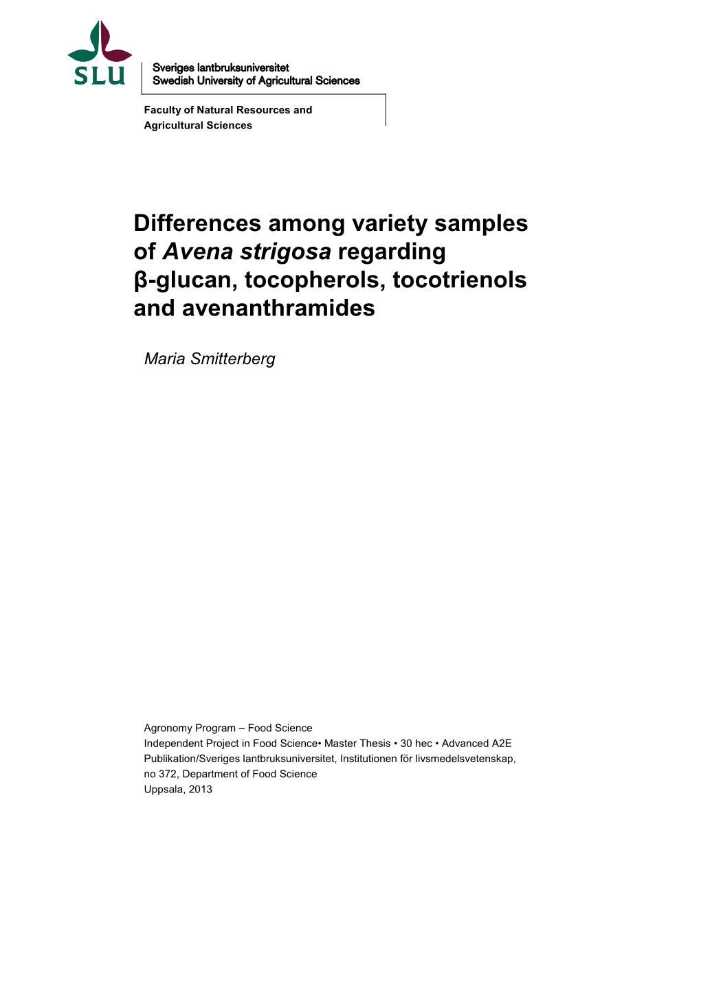 Differences Among Variety Samples of Avena Strigosa Regarding Β-Glucan, Tocopherols, Tocotrienols and Avenanthramides