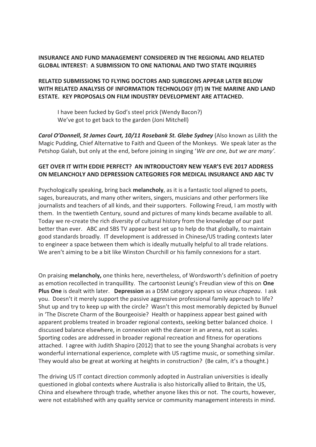 Insurance and Fund Management Considered in the Regional and Related Global Interest: a Submission to One National and Two State Inquiries