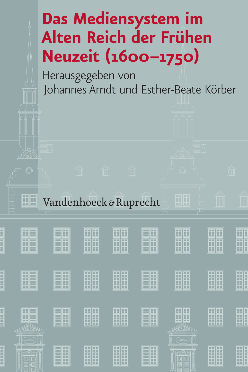 Das Mediensystem Im Alten Reich Der Frühen Neuzeit 1600–1750