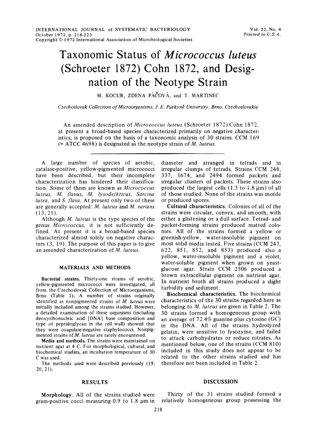 Taxonomic Status of Micrococcus Luteus (Schroeter 1872) Cohn 1872, and Desig- Nation of the Neotype Strain M