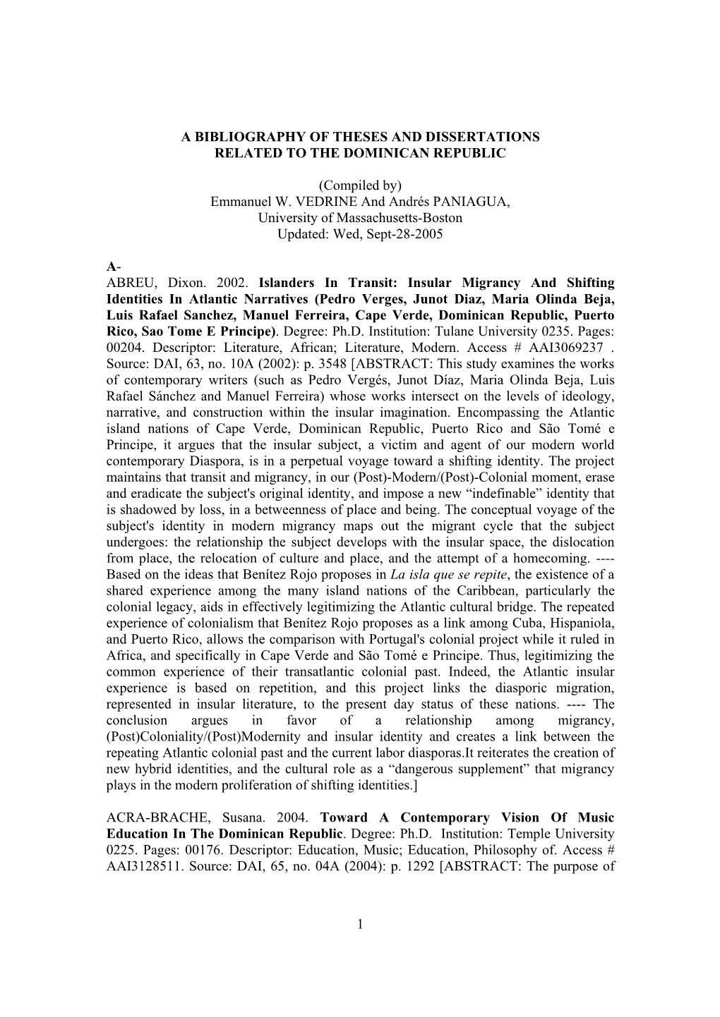 1 a BIBLIOGRAPHY of THESES and DISSERTATIONS RELATED to the DOMINICAN REPUBLIC (Compiled By) Emmanuel W. VEDRINE and Andrés PA