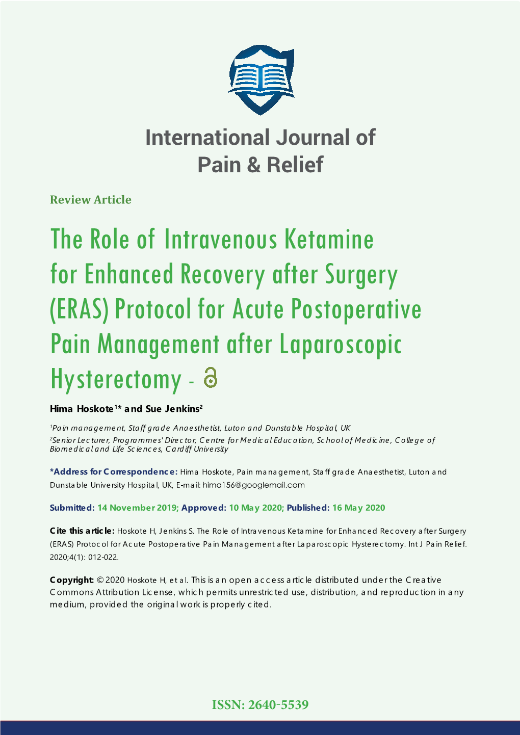 (ERAS) Protocol for Acute Postoperative Pain Management After Laparoscopic Hysterectomy - Hima Hoskote1* and Sue Jenkins2