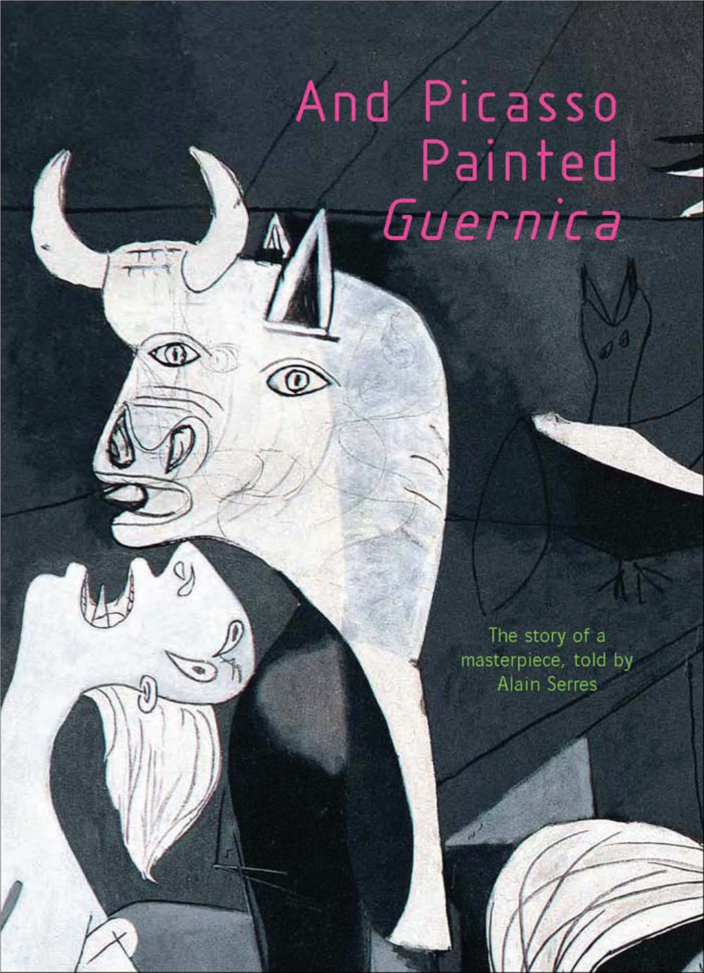 And Picasso Painted Guernica