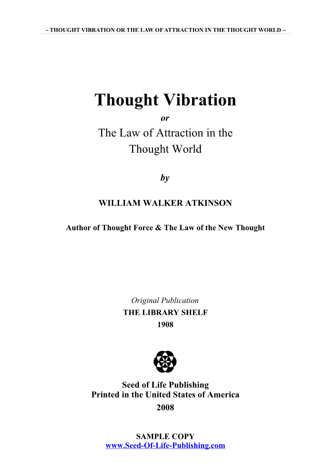 Thought Vibration Or the Law of Attraction in the Thought World ~