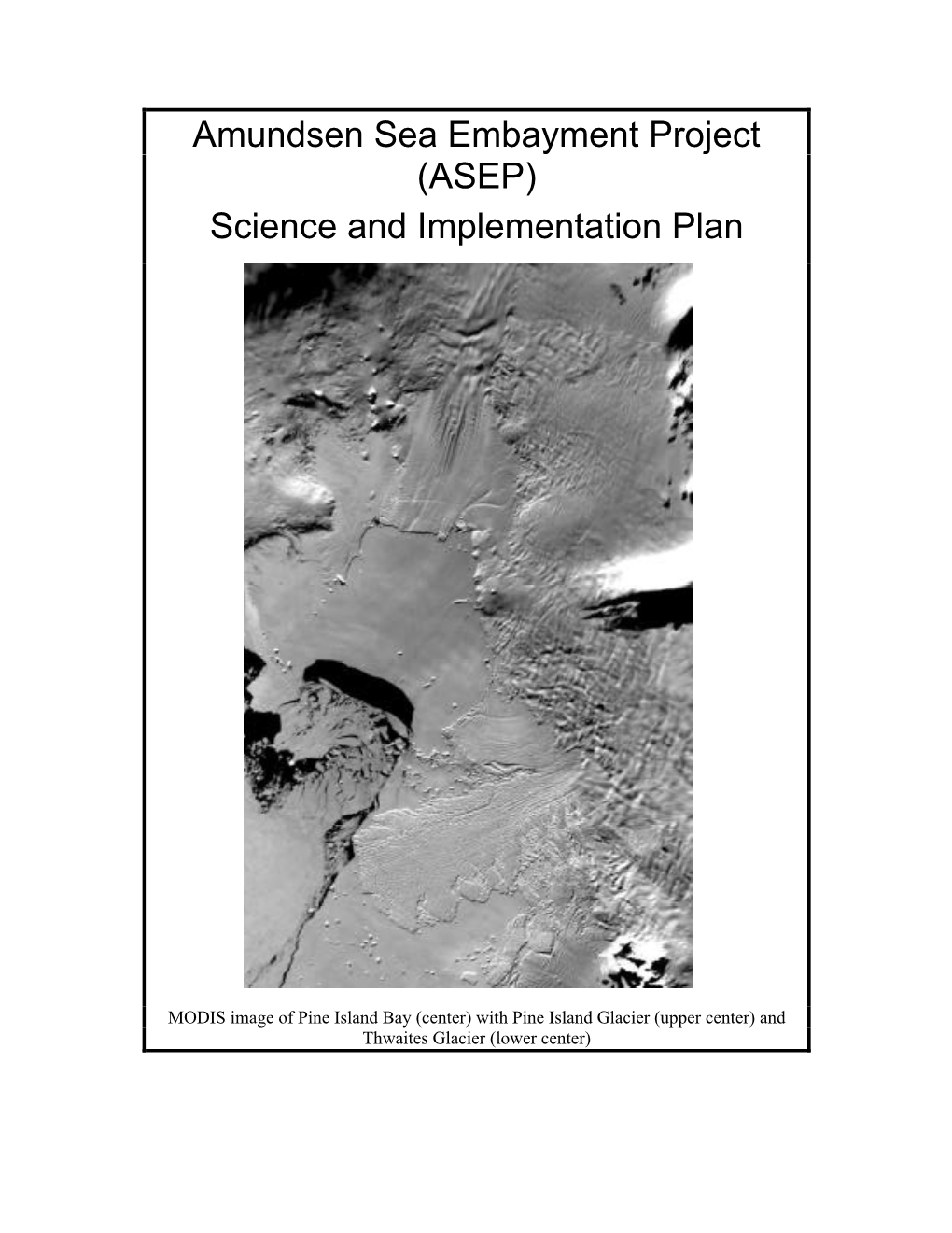 Amundsen Sea Embayment Project (ASEP) Science and Implementation Plan