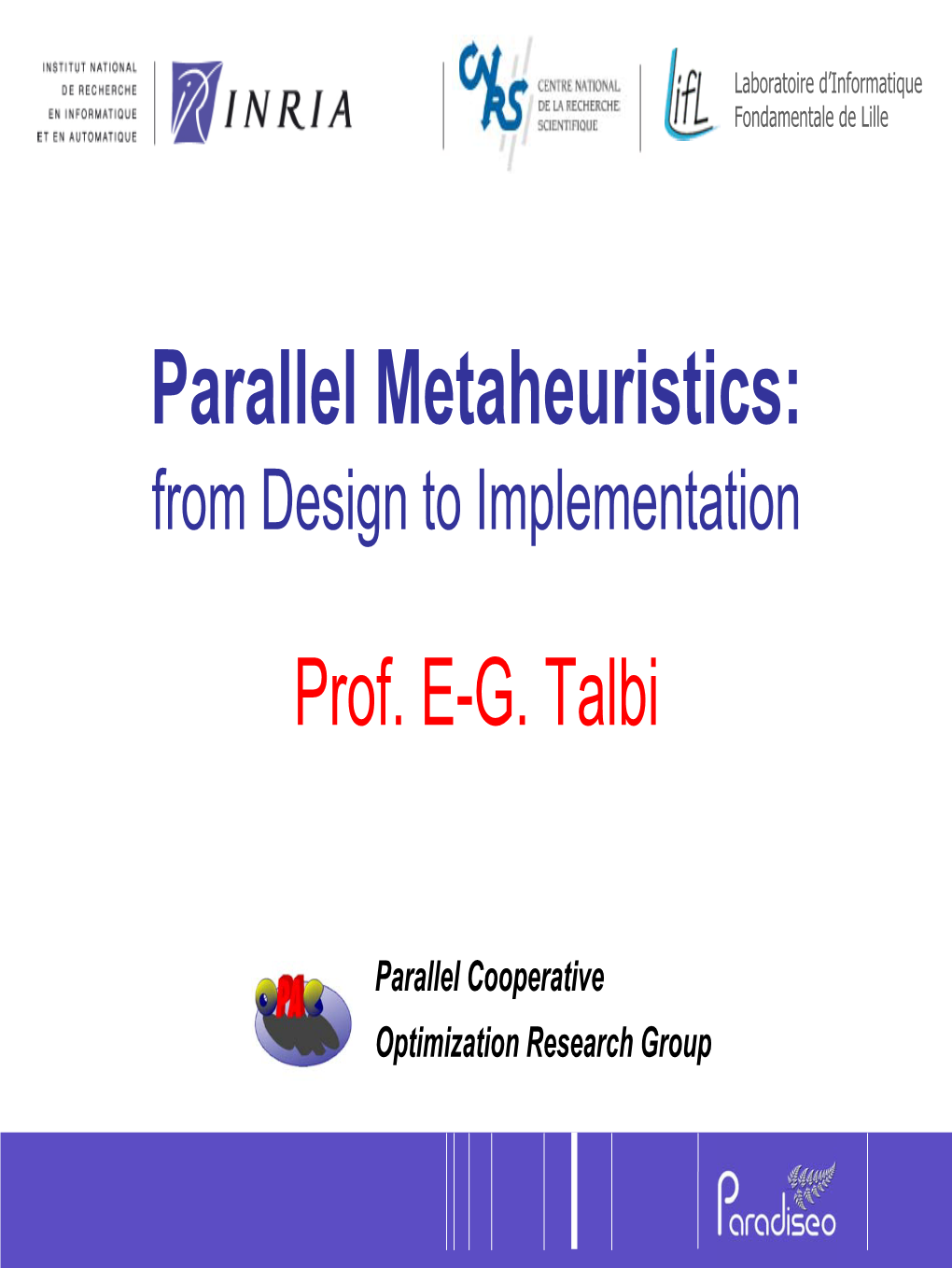 Parallel Metaheuristics: from Design to Implementation