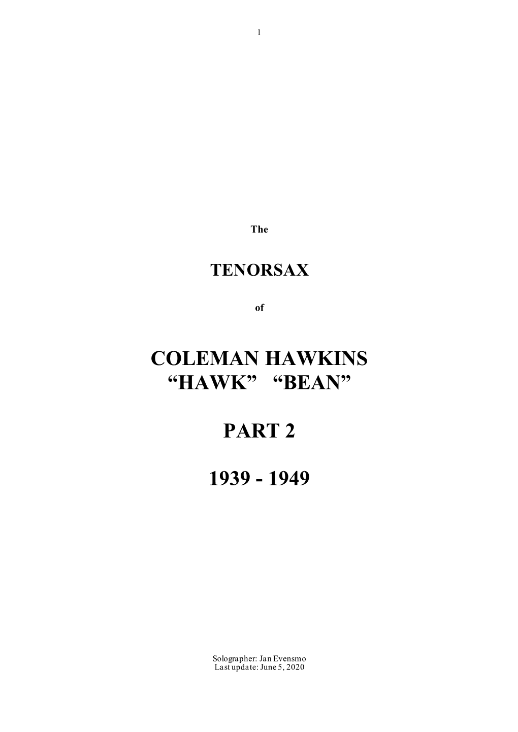 Coleman Hawkins “Hawk” “Bean”